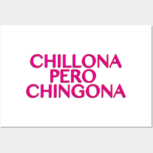 Chillona pero Chingona Posters and Art